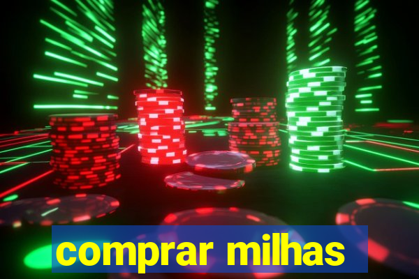 comprar milhas